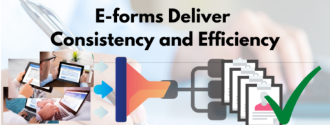 E-forms Deliver Consistency and Efficiency - DocMgt
